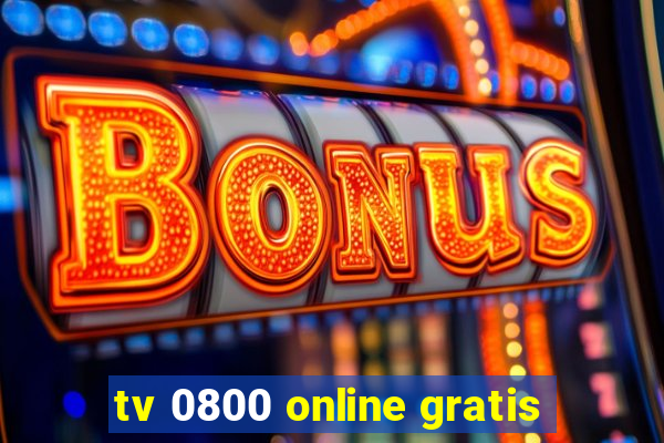 tv 0800 online gratis